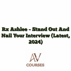 Rx Ashlee - Stand Out And Nail Your Interview (Latest, 2024)
