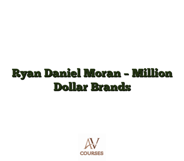Ryan Daniel Moran - Million Dollar Brands