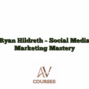 Ryan Hildreth - Social Media Marketing Mastery