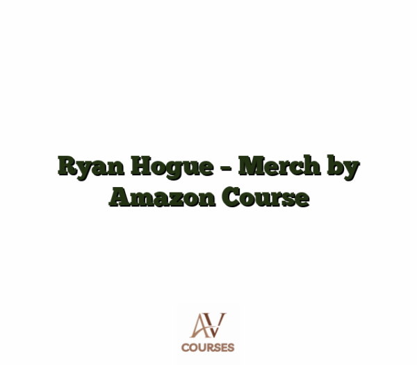 Ryan Hogue - Merch by Amazon Course
