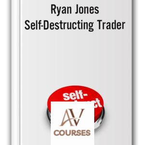 Ryan Jones – Self-Destructing Trader
