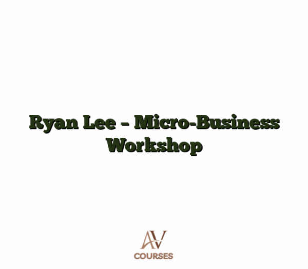 Ryan Lee - Micro-Business Workshop