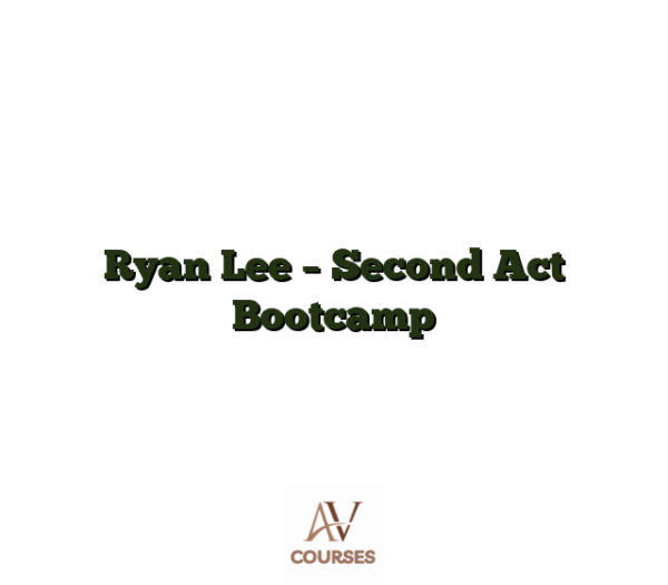 Ryan Lee - Second Act Bootcamp