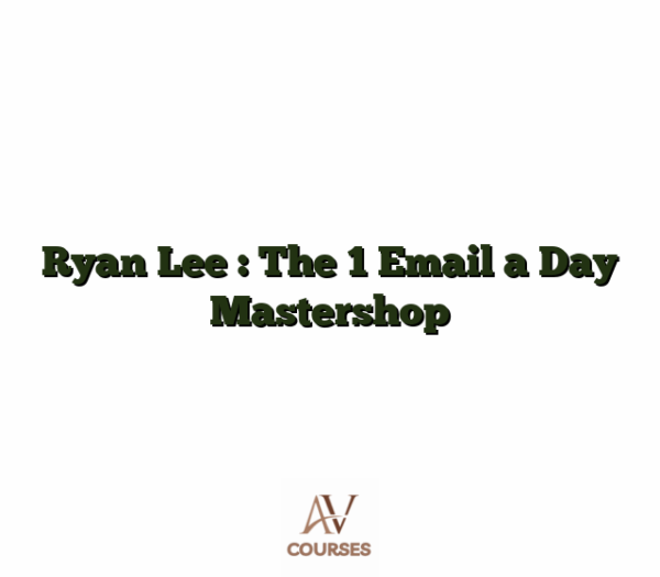 Ryan Lee : The 1 Email a Day Mastershop