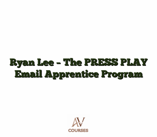 Ryan Lee - The PRESS PLAY Email Apprentice Program