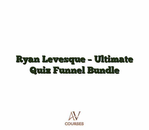 Ryan Levesque - Ultimate Quiz Funnel Bundle