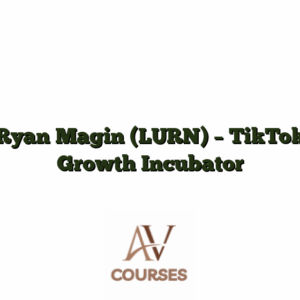 Ryan Magin (LURN) - TikTok Growth Incubator