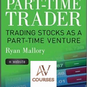 The Part-Time Trader: Trading Stock as a Part-Time Venture