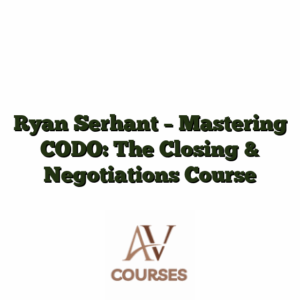 Ryan Serhant - Mastering CODO: The Closing & Negotiations Course