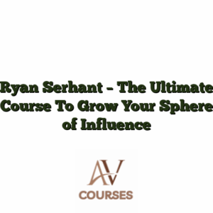 Ryan Serhant - The Ultimate Course To Grow Your Sphere of Influence