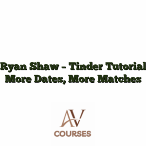 Ryan Shaw - Tinder Tutorial More Dates, More Matches