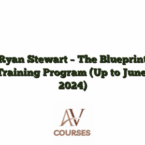 Ryan Stewart - The Blueprint Training Program (Up to June, 2024)