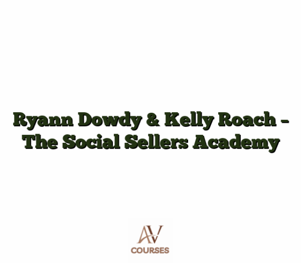 Ryann Dowdy & Kelly Roach - The Social Sellers Academy