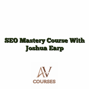 SEO Mastery Course With Joshua Earp