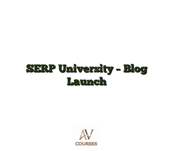 SERP University - Blog Launch