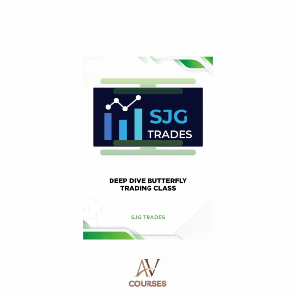 SJG Trades - Deep Dive Butterfly Trading Strategy Class
