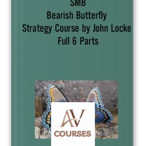 SMB – Bearish Butterfly Strategy Course by John Locke Full 6 Parts