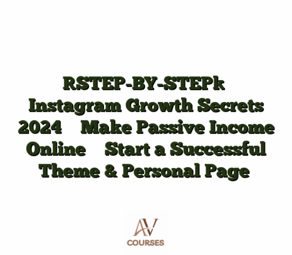 ✅[STEP-BY-STEP] ⚡️ Instagram Growth Secrets 2024 ⚡️ Make Passive Income Online ⚡️ Start a Successful Theme & Personal Page ✅