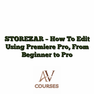 STOREZAR - How To Edit Using Premiere Pro, From Beginner to Pro