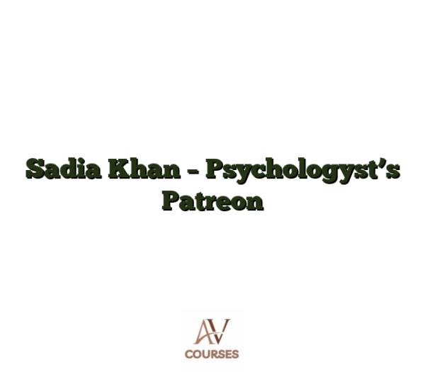 Sadia Khan - Psychologyst’s Patreon