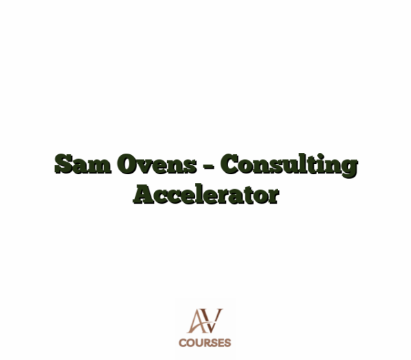 Sam Ovens - Consulting Accelerator