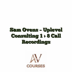 Sam Ovens - Uplevel Consulting 1 > 8 Call Recordings