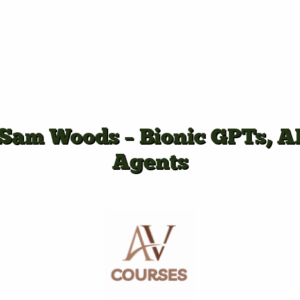 Sam Woods - Bionic GPTs, AI Agents