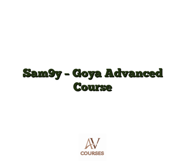 Sam9y - Goya Advanced Course