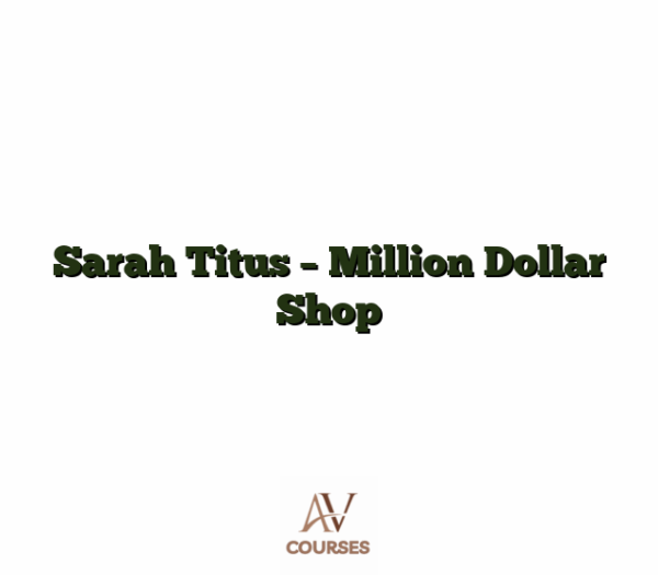 Sarah Titus - Million Dollar Shop