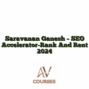 Saravanan Ganesh - SEO Accelerator-Rank And Rent 2024