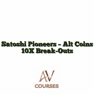 Satoshi Pioneers - Alt Coins 10X Break-Outs