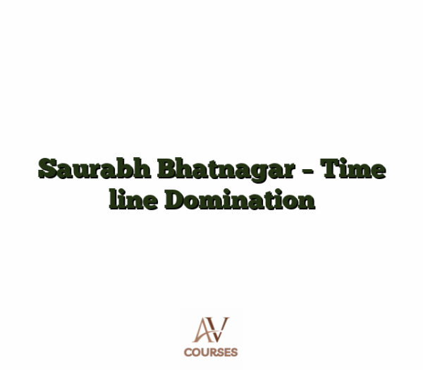 Saurabh Bhatnagar - Time line Domination