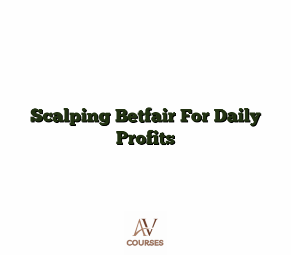Scalping Betfair For Daily Profits