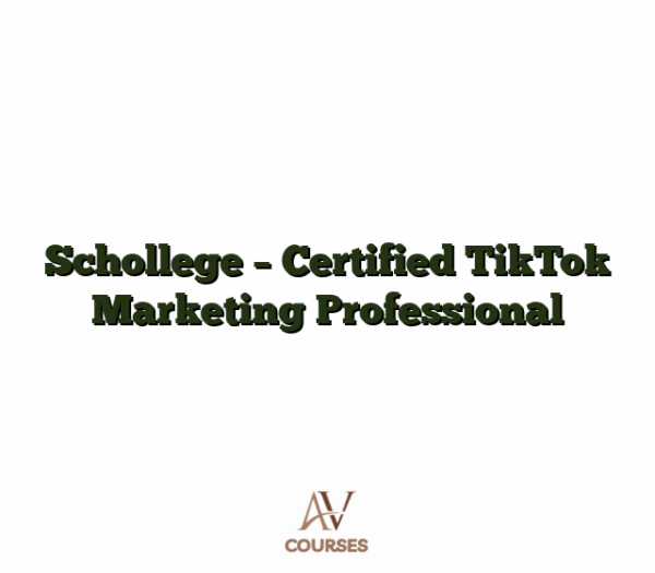 Schollege - Certified TikTok Marketing Professional