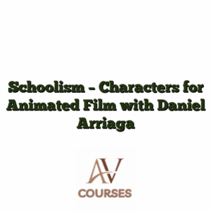 Schoolism - Characters for Animated Film with Daniel Arriaga