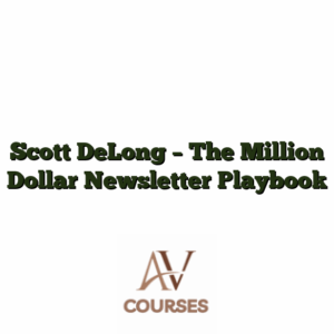 Scott DeLong - The Million Dollar Newsletter Playbook