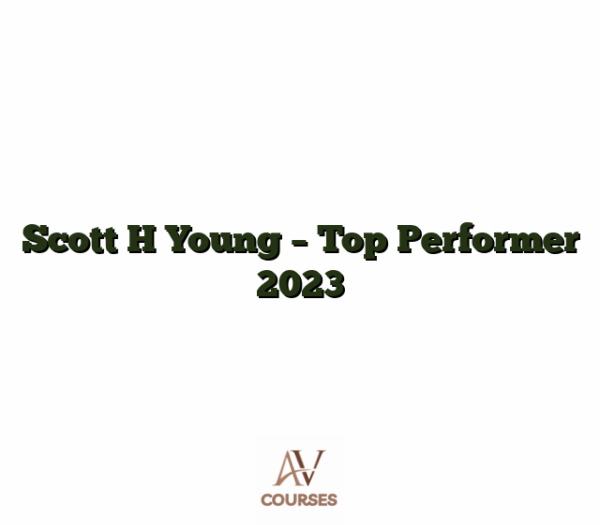 Scott H Young - Top Performer 2023
