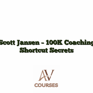 Scott Jansen - 100K Coaching Shortcut Secrets