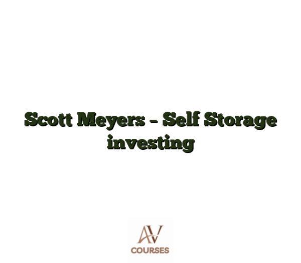 Scott Meyers - Self Storage investing