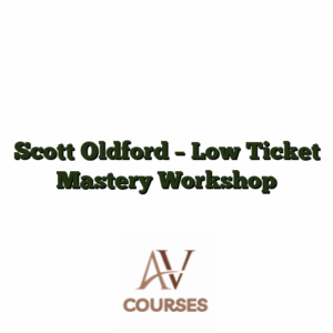 Scott Oldford - Low Ticket Mastery Workshop