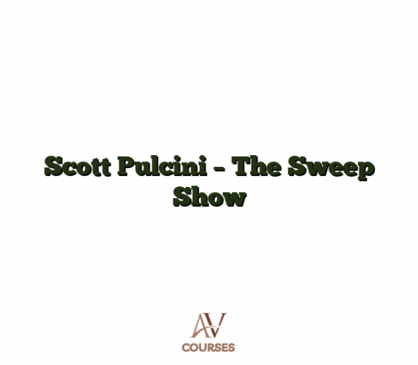 Scott Pulcini - The Sweep Show