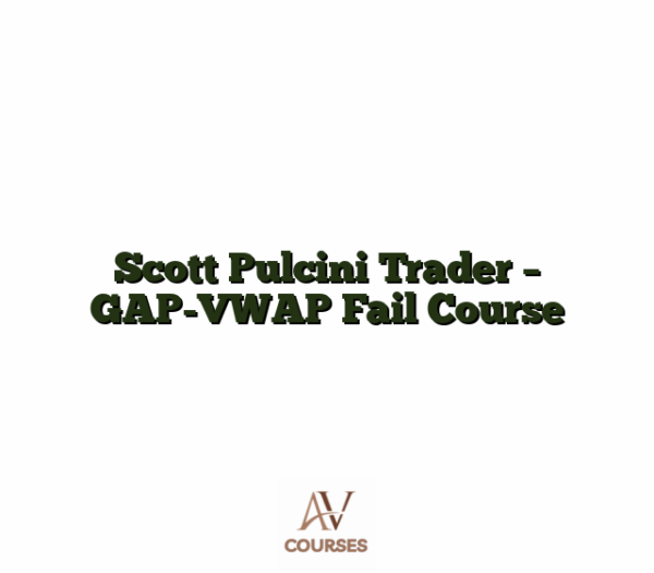 Scott Pulcini Trader - GAP-VWAP Fail Course