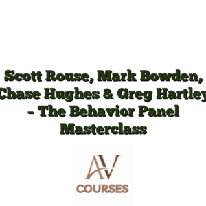 Scott Rouse, Mark Bowden, Chase Hughes & Greg Hartley - The Behavior Panel Masterclass