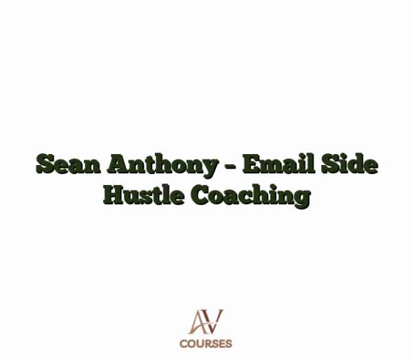 Sean Anthony - Email Side Hustle Coaching