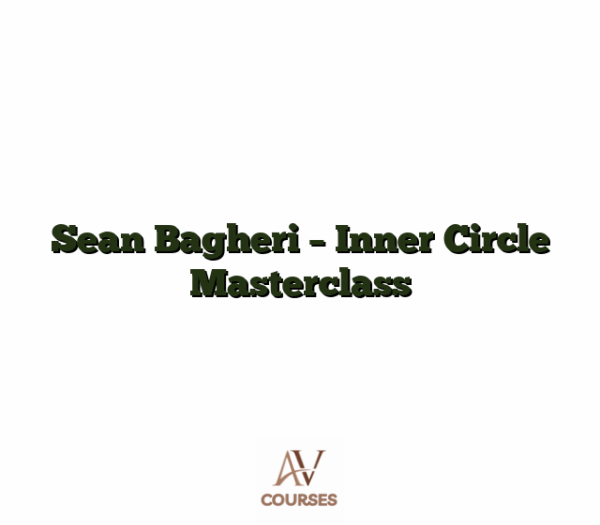 Sean Bagheri - Inner Circle Masterclass