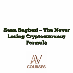 Sean Bagheri - The Never Losing Cryptocurrency Formula