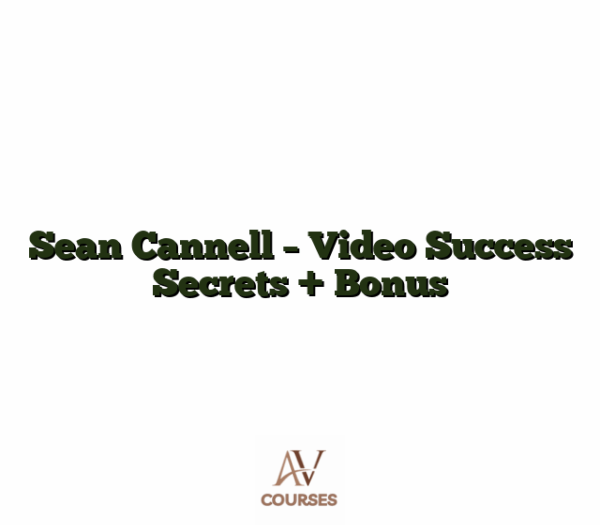 Sean Cannell - Video Success Secrets + Bonus