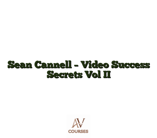 Sean Cannell - Video Success Secrets Vol II