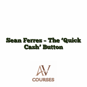 Sean Ferres - The ‘Quick Cash’ Button
