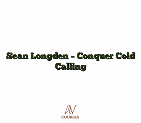 Sean Longden - Conquer Cold Calling